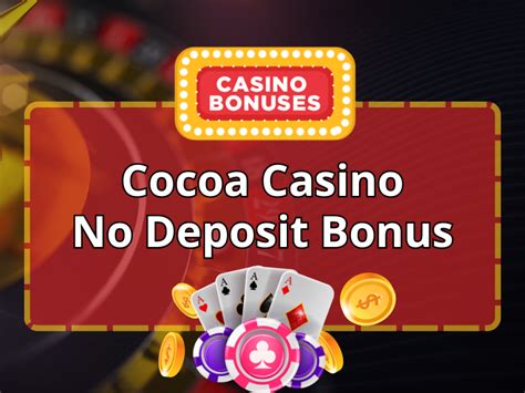 cocoa casino no deposit bonus|Cocoa Casino Bonuses 2024 .